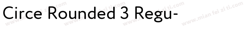 Circe Rounded 3 Regu字体转换